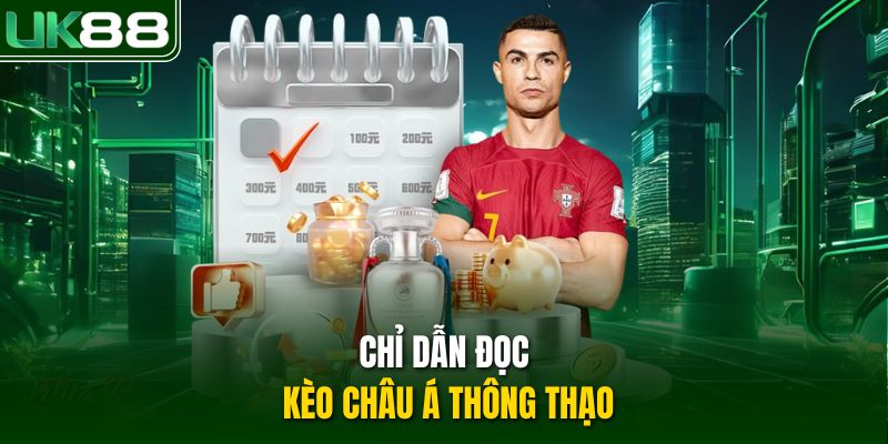 Chỉ dẫn đọc kèo châu Á thông thạo