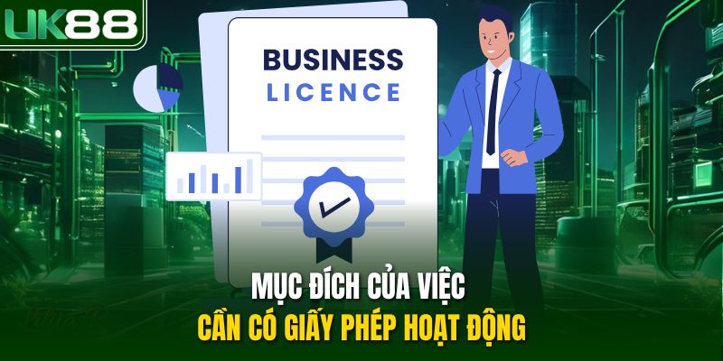 Mục đích của việc cần có giấy phép hoạt động