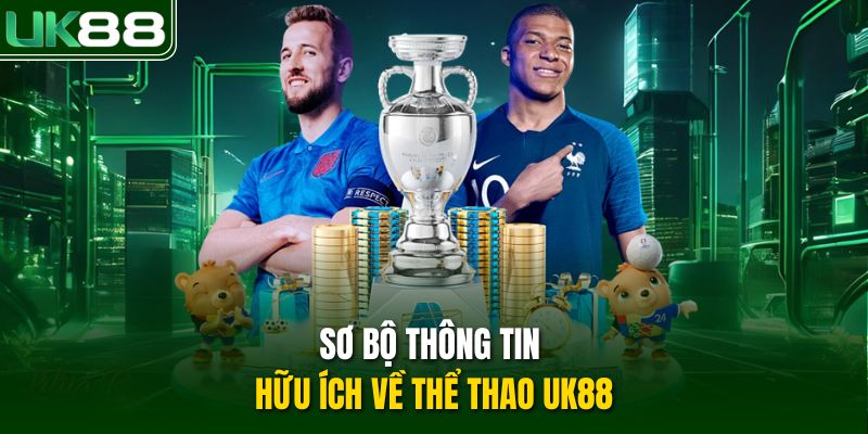 Sơ bộ thông tin hữu ích về thể thao UK88